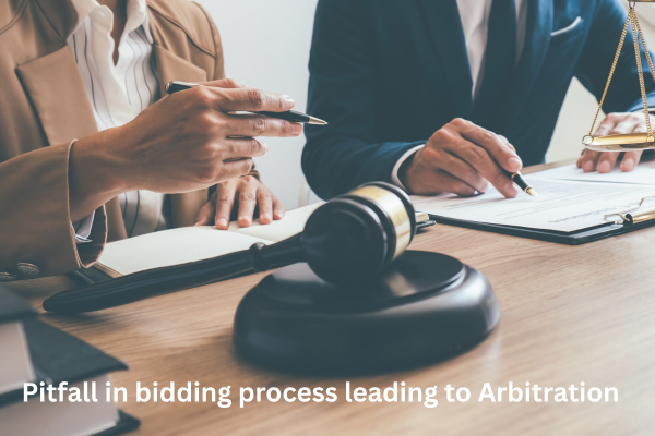 Pitfall in bidding process leading to Arbitration